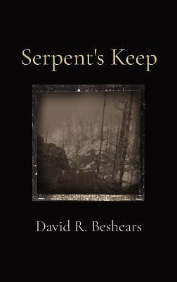 Serpent's Keep(English, Hardcover, Beshears David R)