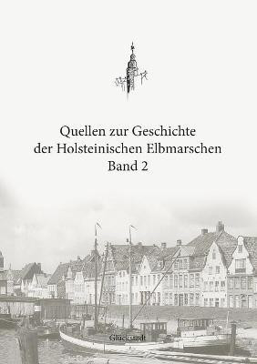 Quellen zur Geschichte der Holsteinischen Elbmarschen(German, Paperback, unknown)