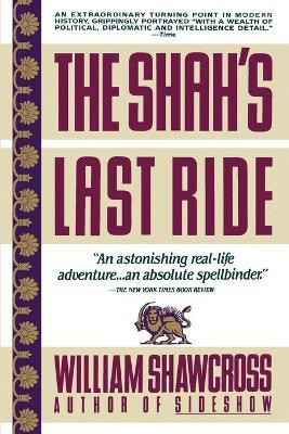 The Shah's Last Ride(English, Paperback, Shawcross William)