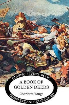 A Book of Golden Deeds(English, Hardcover, Yonge Charlotte M)