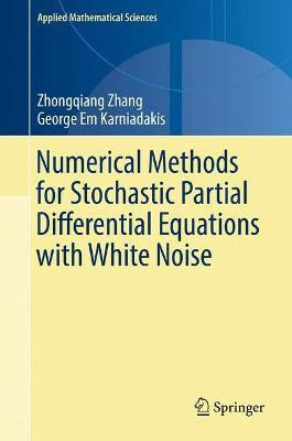 Numerical Methods for Stochastic Partial Differential Equations with White Noise(English, Hardcover, Zhang Zhongqiang)