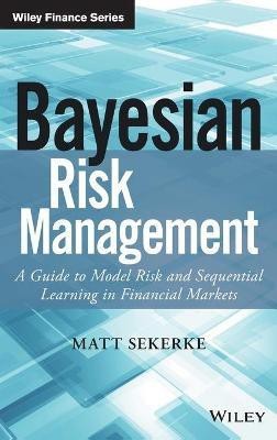 Bayesian Risk Management(English, Hardcover, Sekerke Matt)