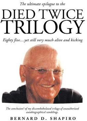 Died Twice Trilogy(English, Paperback, Shapiro Bernard D)