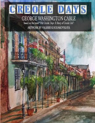CREOLE DAYS (SC 8.5x11)(English, Paperback, Cable George Washington)