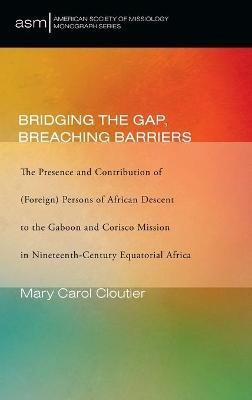 Bridging the Gap, Breaching Barriers(English, Hardcover, Cloutier Mary Carol)