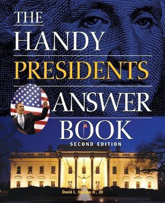 The Handy Presidents Answer Book Second Edition(English, Paperback, Hudson David L Jr)