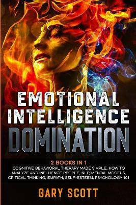 Emotional Intelligence Domination(English, Paperback, Scott Gary)