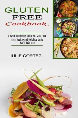 Gluten Free Cookbook(English, Paperback, Cortez Julie)