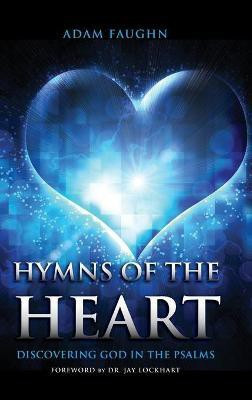 Hymns of the Heart(English, Hardcover, Faughn Adam)