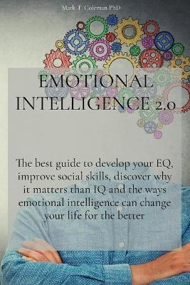 Emotional Intelligence 2.0(English, Paperback, Mark T Coleman Phd)