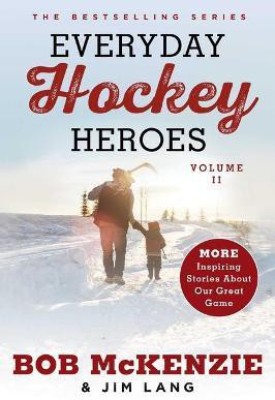 Everyday Hockey Heroes, Volume II(English, Paperback, McKenzie Bob)