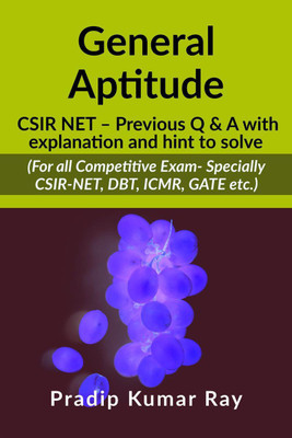 General Aptitude (CSIR NET - Previous Q & A with explanation and hint to solve)(English, Paperback, Pradip Kumar Ray)
