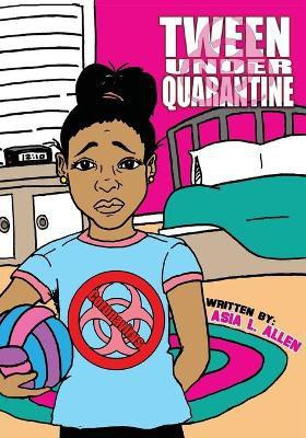 Tween Under Quarantine(English, Paperback, Allen Asia)