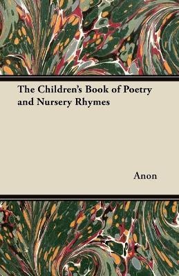 The Children's Book of Poetry and Nursery Rhymes(English, Paperback, Anon)