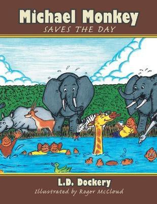 Michael Monkey Saves the Day(English, Paperback, Dockery L D)