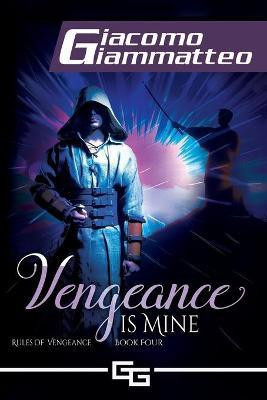 Vengeance Is Mine(English, Paperback, Giammatteo Giacomo)