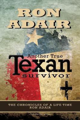 Another True Texan Survivor(English, Paperback, Adair Ron)