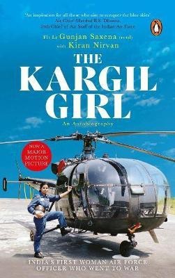 The Kargil Girl(English, Paperback, (Retd.) Flight Lieutenant Gunjan Saxena)