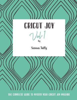 Cricut Joy(English, Paperback, Tally Sienna)