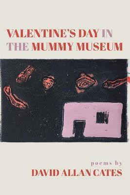 Valentine's Day in the Mummy Museum(English, Paperback, Cates David Allan)