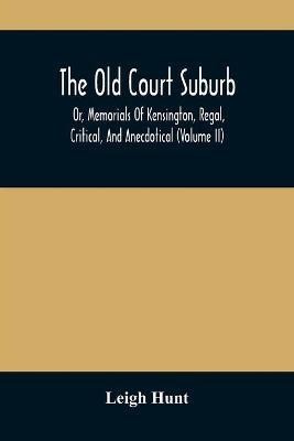 The Old Court Suburb(English, Paperback, Hunt Leigh)