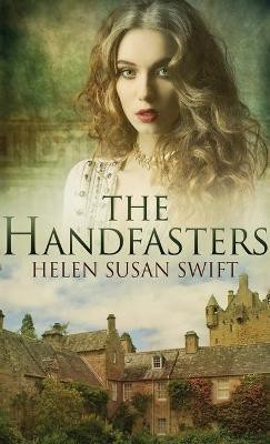 The Handfasters(English, Hardcover, Swift Helen Susan)