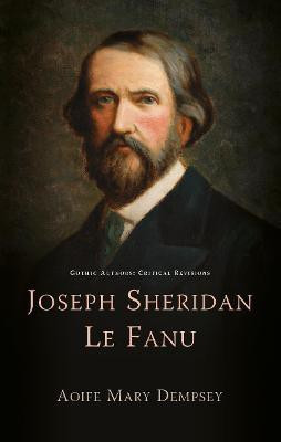 Joseph Sheridan Le Fanu(English, Hardcover, Dempsey Aoife Mary)