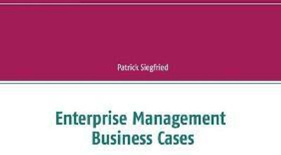 Enterprise Management Business Cases(English, Paperback, Siegfried Patrick)