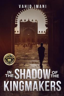 In the Shadow of the Kingmakers(English, Paperback, Imani Vahid)