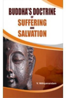 Buddha's Doctrine of Suffering and Salvation (2 Vols Set)(English, Hardcover, Nithiyanandam N)