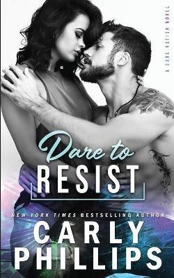 Dare To Resist(English, Paperback, Phillips Carly)