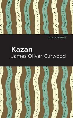 Kazan(English, Paperback, Curwood James Oliver)