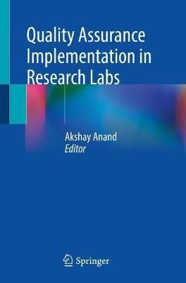 Quality Assurance Implementation in Research Labs(English, Paperback, unknown)