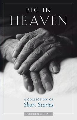 Big in Heaven(English, Paperback, Siniari Stephen N)