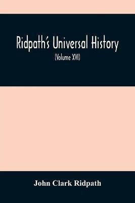 Ridpath'S Universal History(English, Paperback, Clark Ridpath John)