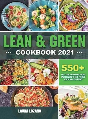 Lean and Green Cookbook 2021(English, Hardcover, Lozano Laura)