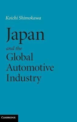 Japan and the Global Automotive Industry(English, Hardcover, Shimokawa Koichi)