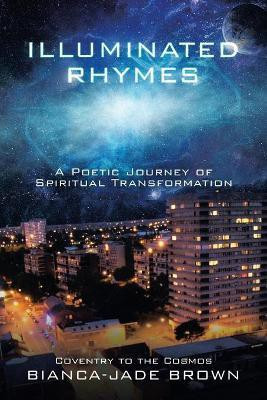 Illuminated Rhymes(English, Paperback, Brown Bianca-Jade)
