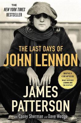 The Last Days of John Lennon(English, Paperback, Patterson James)