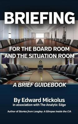 Briefing for the Board Room and the Situation Room(English, Paperback, Mickolus Edward)