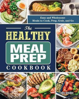 The Healthy Meal Prep Cookbook(English, Paperback, Yost Devon)