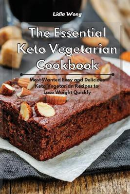 The Essential Keto Vegetarian Cookbook(English, Paperback, Wong Lidia)