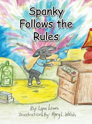 Spanky Follows the Rules(English, Hardcover, Lewis Lynn)