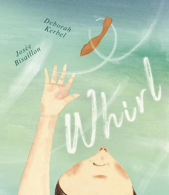 Whirl(English, Hardcover, Kerbel Deborah)