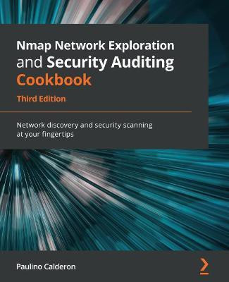 Nmap Network Exploration and Security Auditing Cookbook(English, Paperback, Calderon Paulino)
