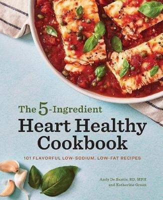 The 5-Ingredient Heart Healthy Cookbook(English, Paperback, MPH Andy De Santis RD,)