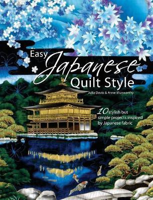 Easy Japanese Quilt Style(English, Paperback, Muxworthy Anne)