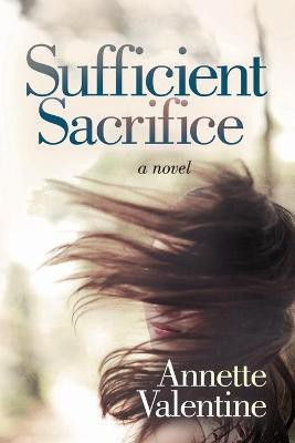 Sufficient Sacrifice(English, Paperback, Valentine Annette)