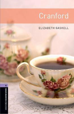 Oxford Bookworms Library: Level 4: Cranford(English, Paperback, Gaskell Elizabeth)