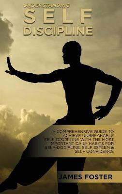 Understanding Self- Discipline(English, Hardcover, Foster James)